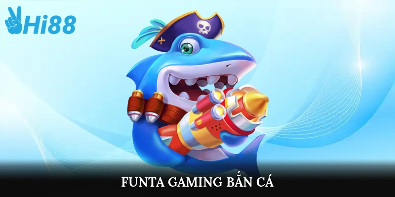 funta gaming bắn cá