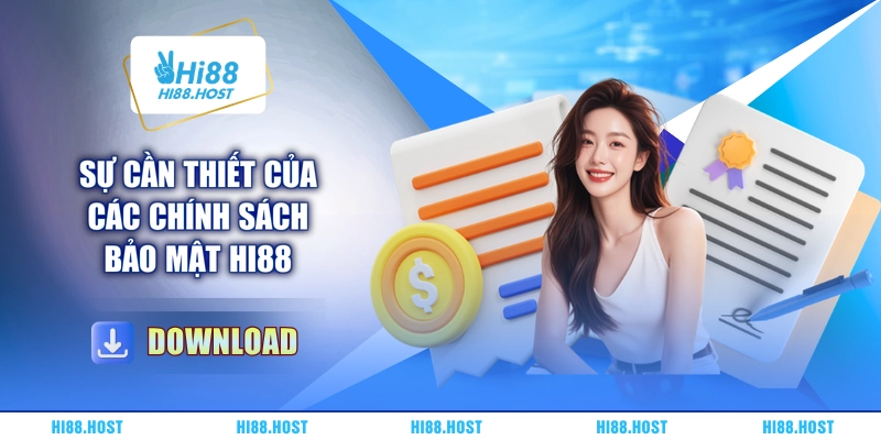 Sự cần thiết của các chính sách bảo mật HI88